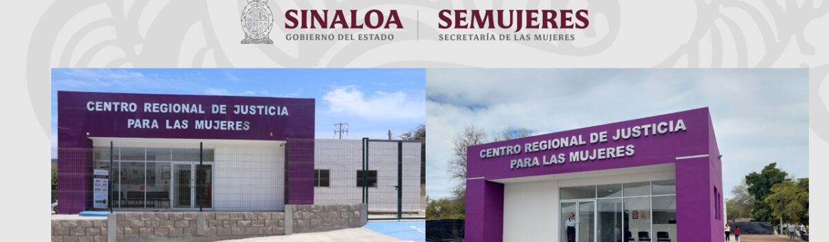 Centros Regionales de Justicia para las Mujeres en Sinaloa conmemoran aniversarios en Mazatlán y Ahome, fortaleciendo el acceso a la justicia con perspectiva de género